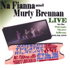 Na Fianna & Murty Brennan Live