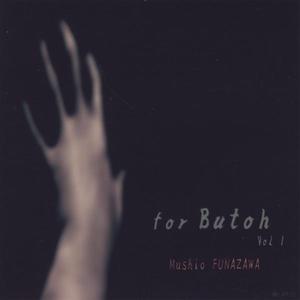 For Butoh Vol. 1