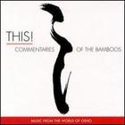 Music from the world of Osho - This! Commentaries Of The Bamboos