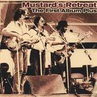 Mustard's Retreat - The First Album Plus