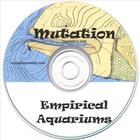 Mutation - Empirical Aquariums