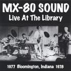 MX-80 Sound - Live at the Library