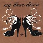 My Dear Disco - EP