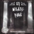 My Silent Wake - The Anatomy of Melancholy