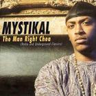 Mystikal - The Man Right Chea