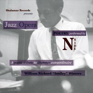 Jazz Opera: a poetic tribute to drummer extraordinaire William "Smiley" Winters