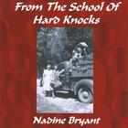 Nadine Bryant - From The School Of Hard Knocks