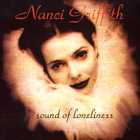 Nanci Griffith - Sound Of Loneliness
