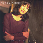 Nancy Allen - Shall We Gather