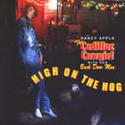 Nancy Apple - Cadillac Cowgirl-High on the Hog