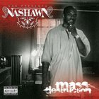 Nas Presents Nashawn - Mass Destruction
