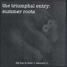 the triumphal entry: summer roots