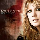 Natalie Grant - Relentless (Proper)