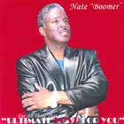 Nate "Boomer" - Ultimate Love For You