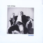 Nate Birkey - Ballads