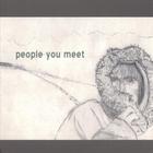 People You Meet
