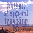 Nathan Sheppard - Traveling On
