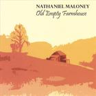 Nathaniel Maloney - Old Empty Farmhouse