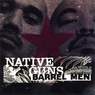 Native Guns - Barrel Men