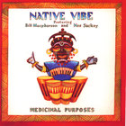 Native Vibe - Medicinal Purposes