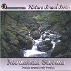 Nature Sound Series - Mountain Stream (Nature sounds only version)