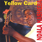 Ndala Kasheba - Yellow Card