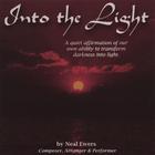 Neal Ewers - Into the Light; A Quiet Affirmation of our own ability to transform darkness into light.