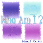 Neal Katz - Who Am I?