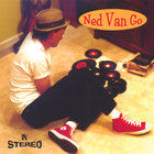 Ned Van Go - In Stereo