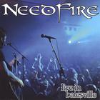 Needfire - Live In Batesville