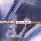 Negative Space - From All Thoughts Everywhere