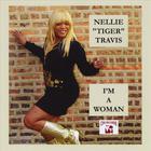 Nellie Tiger Travis - I'm A Woman