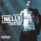 Nelly - Sweatsuit-(Re-Release)
