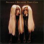 Nelson - Because They Can