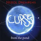 Nerol Drehpehs - Curses From The Pond