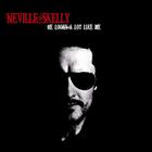 Neville Skelly - He Looks A Lot Like Me