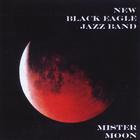 New Black Eagle Jazz Band - Mister Moon