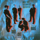 New Fast Automatic Daffodils - Body Exit Mind