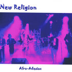 New Religion - Afro-Adesiac