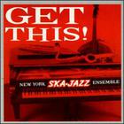 New York Ska-Jazz Ensemble - Get This
