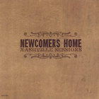 Newcomers Home - The Nashville Sessions