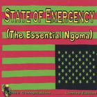 Ngoma - State of Emergency (The Essential Ngoma)