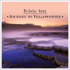 Nicholas Gunn - Journey To Yellowstone