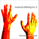 Nicholas Lawrence - Musical Offering No. 2