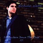 Nicholas Wells - Somewhere Down The Road EP