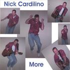 Nick Cardilino - More