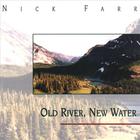 Nick Farr - Old River, New Water