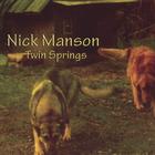Nick Manson - Twin Springs