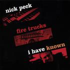 Nick Peck - Fire Trucks I Have Known