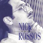 Nick Rossos - Listen To My Music